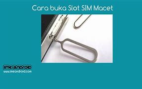 Cara Membuka Slot Sim Card Menggunakan Jarum Pentul Yang Bagus